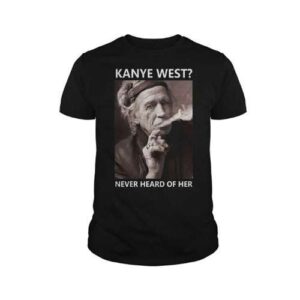Kanye-West-Never-Heard-Of-Her-Men-Keith-Richards-T-Shirt