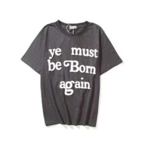 Kanye-West-You-Ye-Must-Be-Born-Again-Letter-T-Shirts
